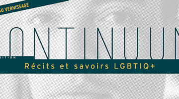 Vernissage de l’exposition “Continuum: récits et savoirs LGBTIQ+”